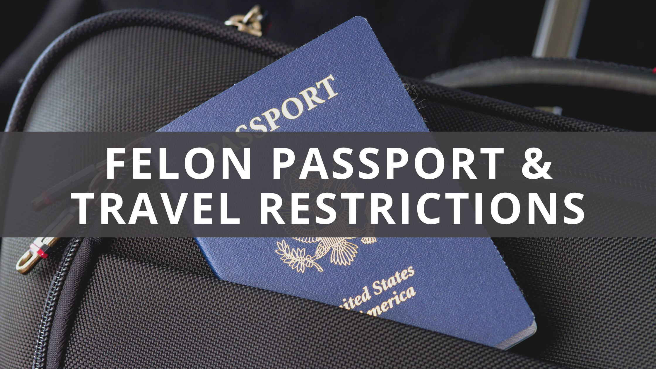 Felon Travel Restrictions