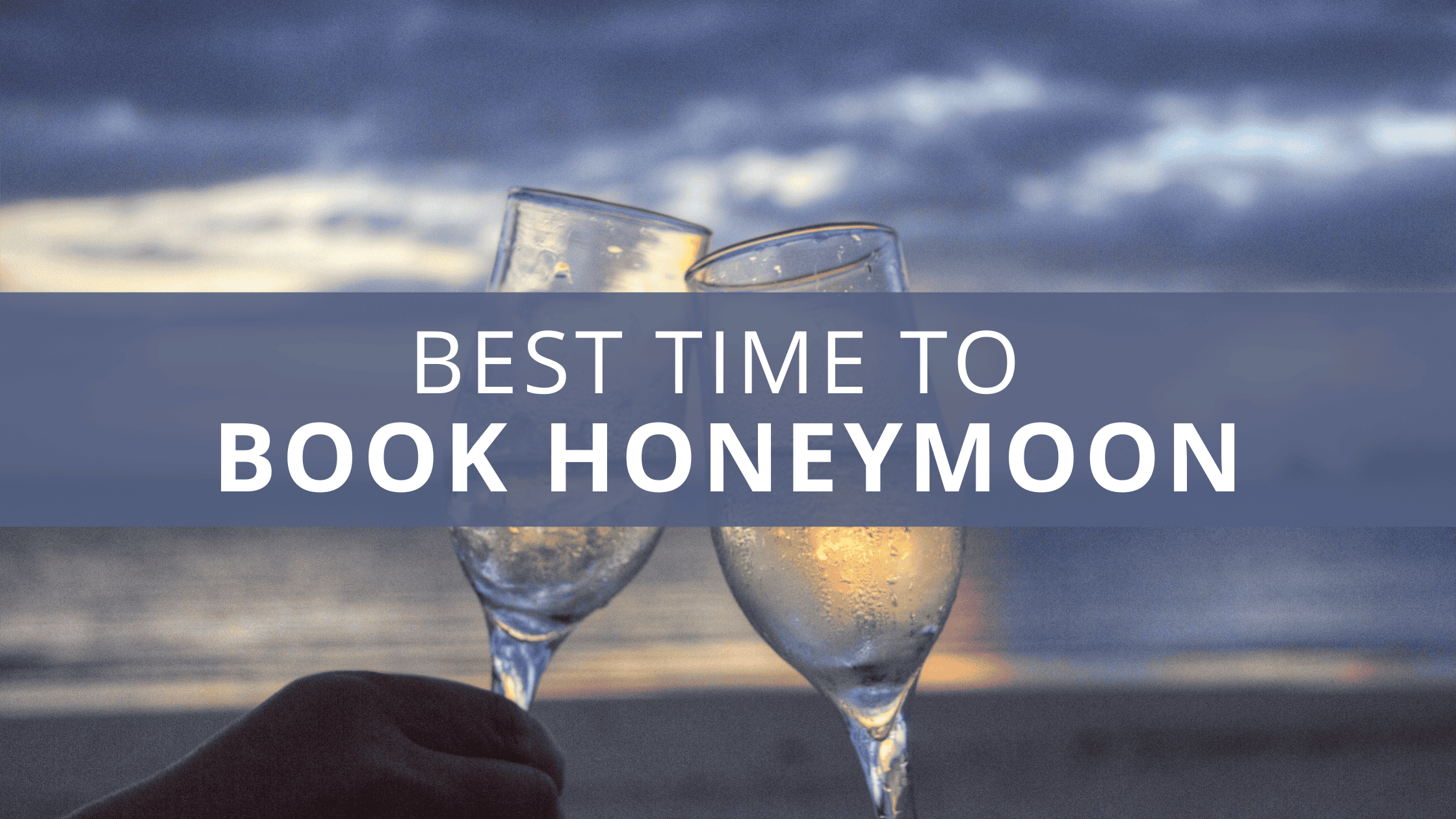 Best Time to Book Honeymoon