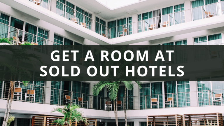 How To Get A Room At A Sold Out Hotel