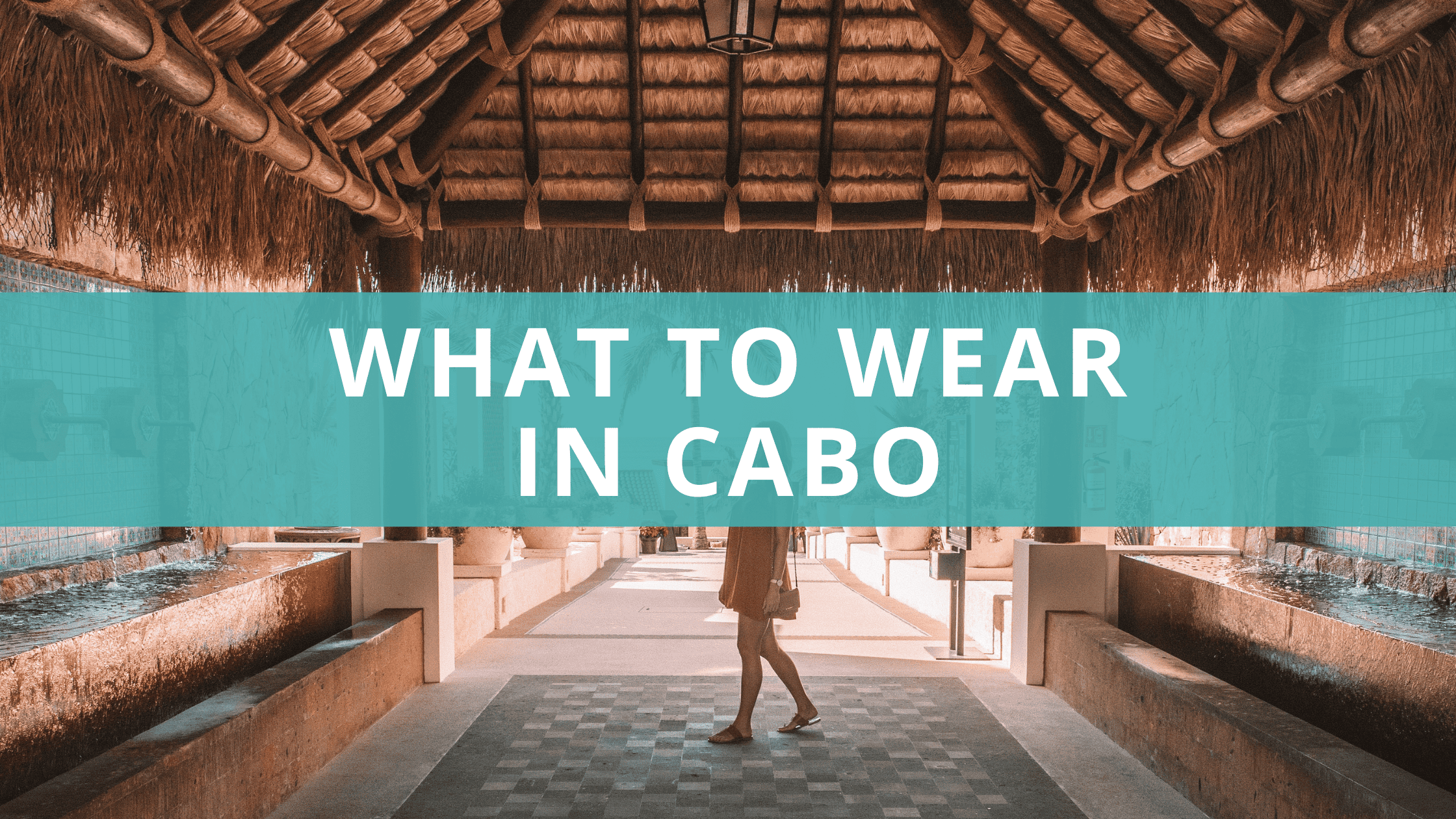 What to Wear in Cabo