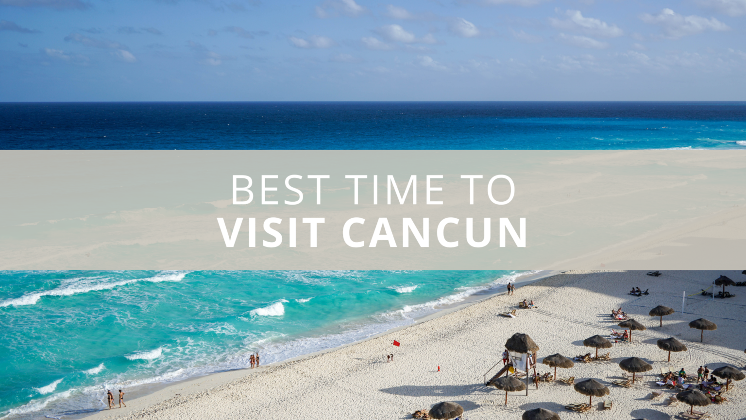 cancun mexico best time to visit