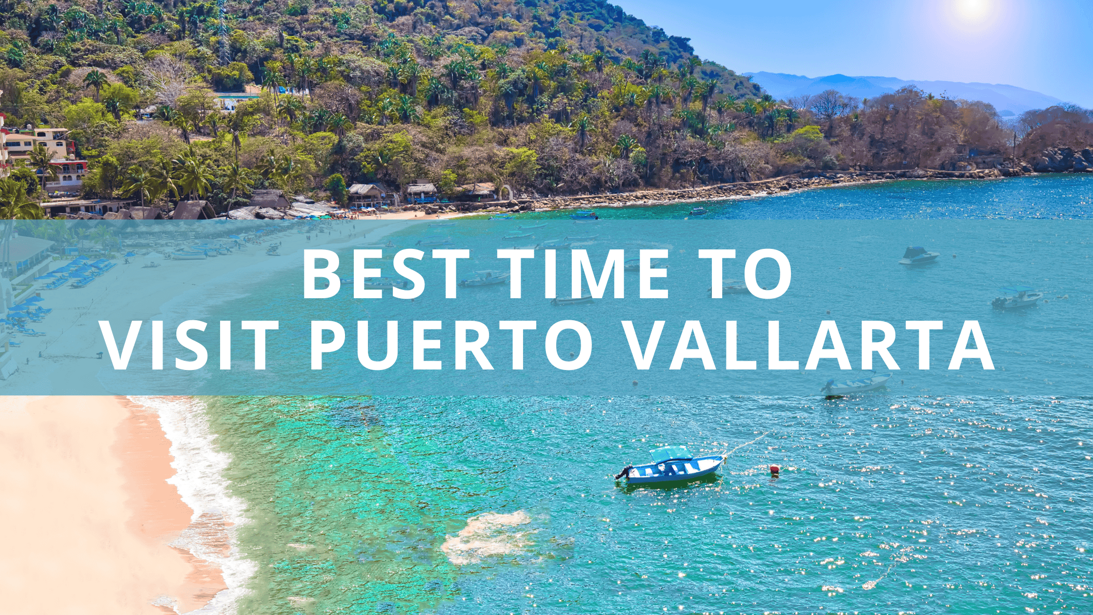 Best Time to Visit Puerto Vallarta