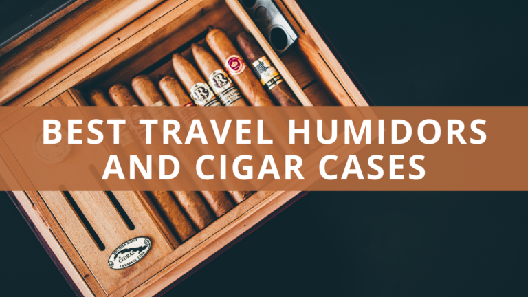 5 Best Cigar Travel Cases & Travel Humidors