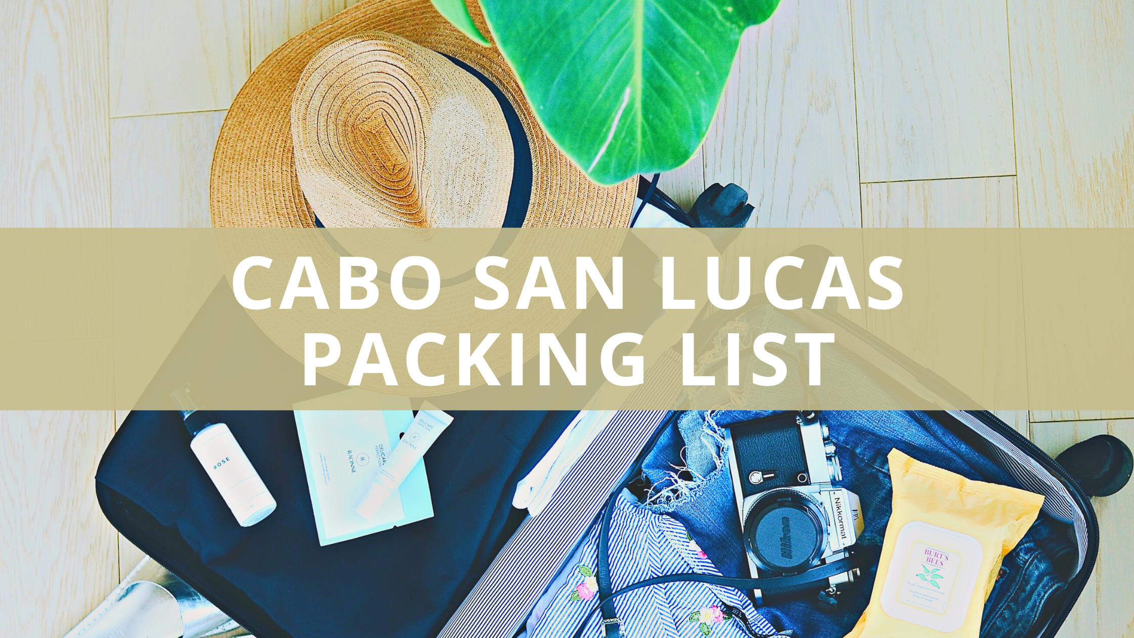 Cabo San Lucas Packing List