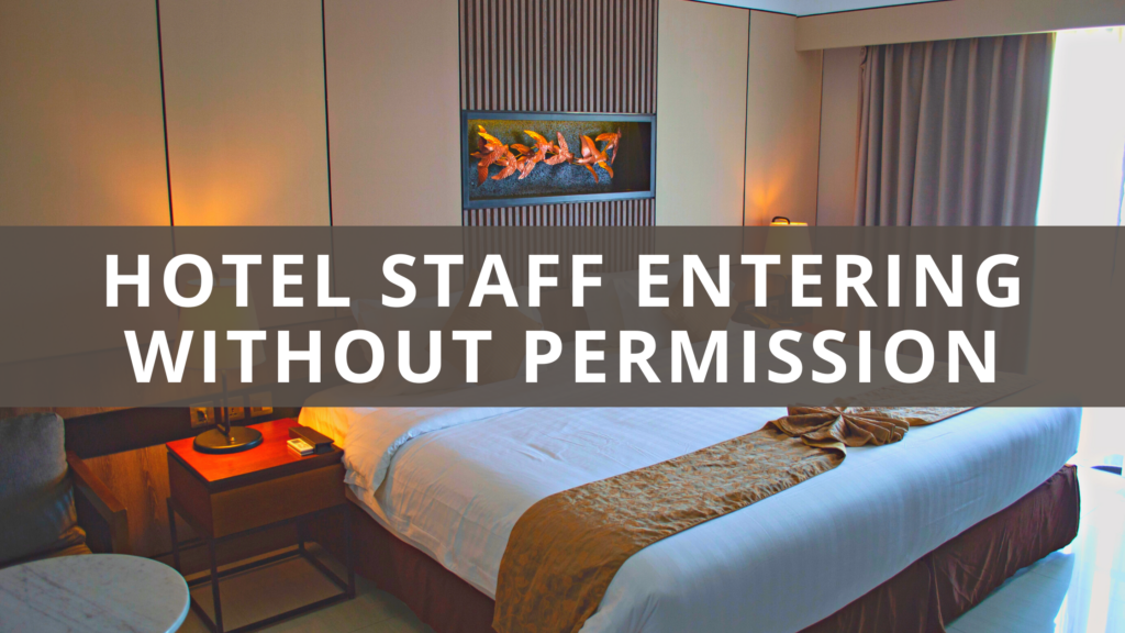 Can Hotel Staff Enter My Room Without Permission? Answered.