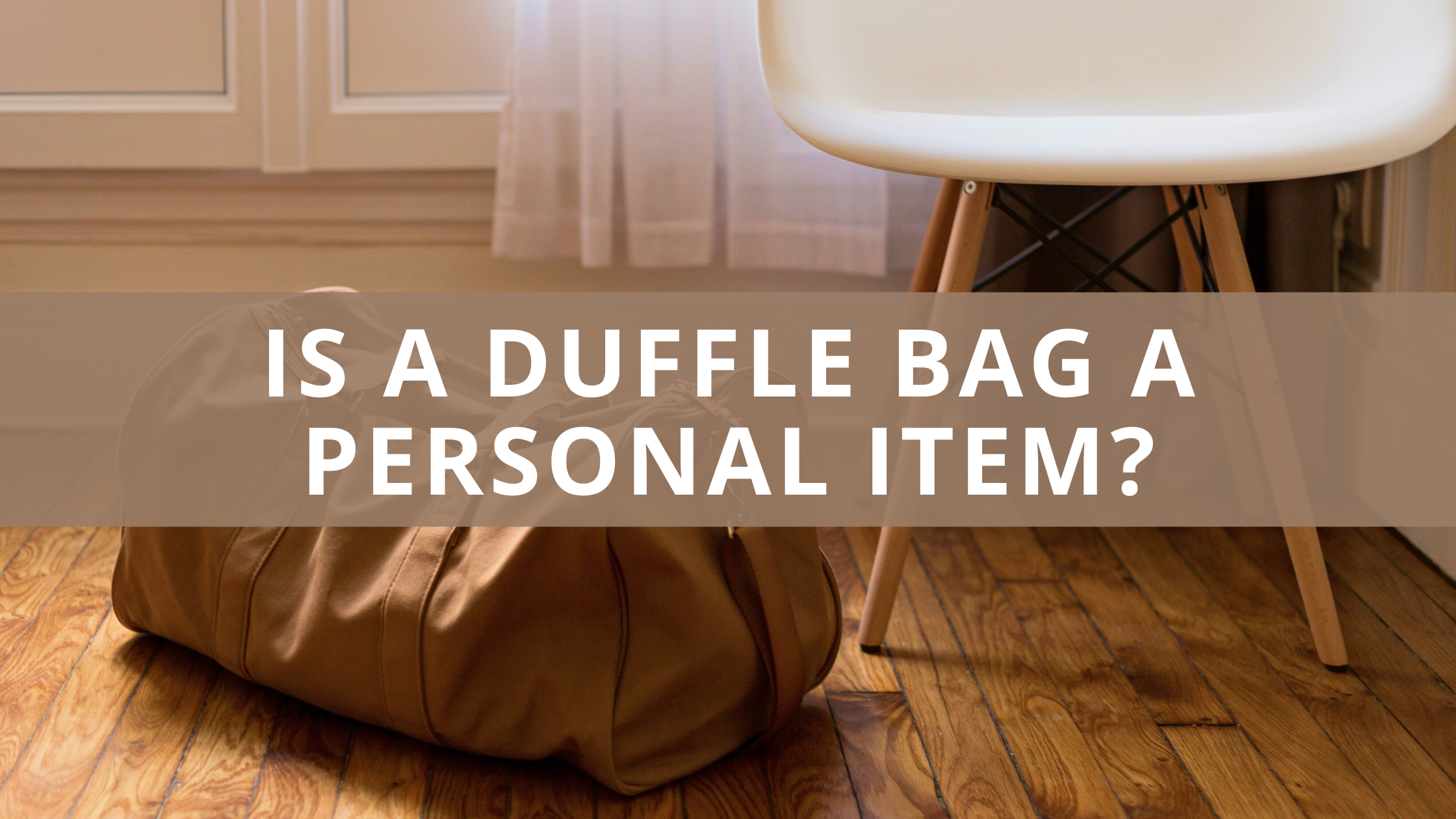 Is a Duffle Bag a Personal Item