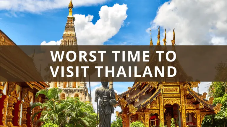 Worst Time to Visit Thailand