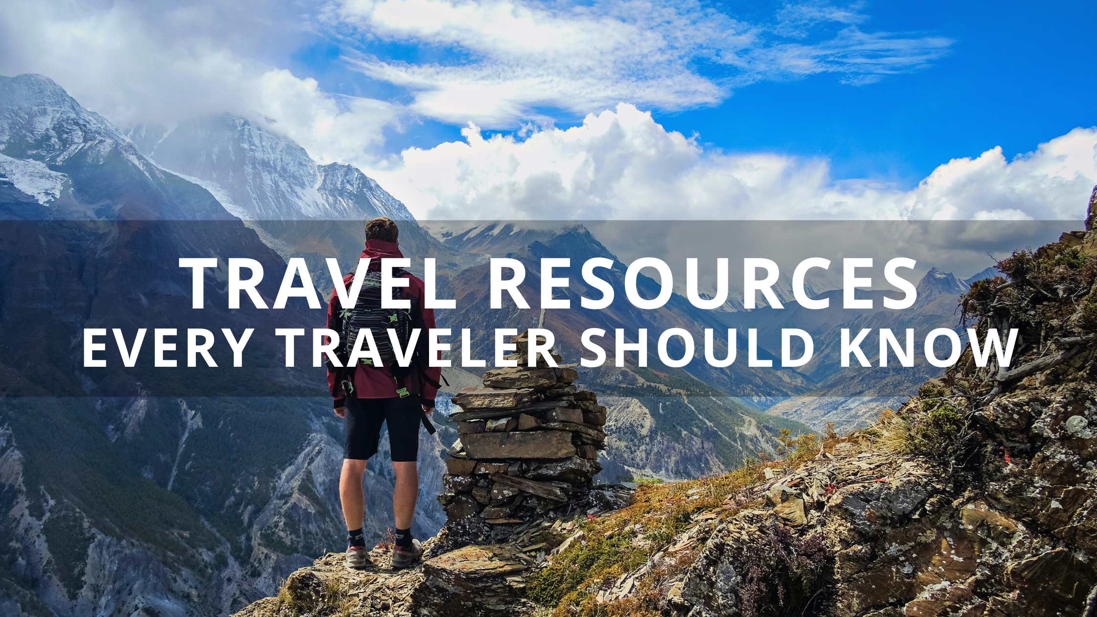 Travel Resources Every Traveler Should Know