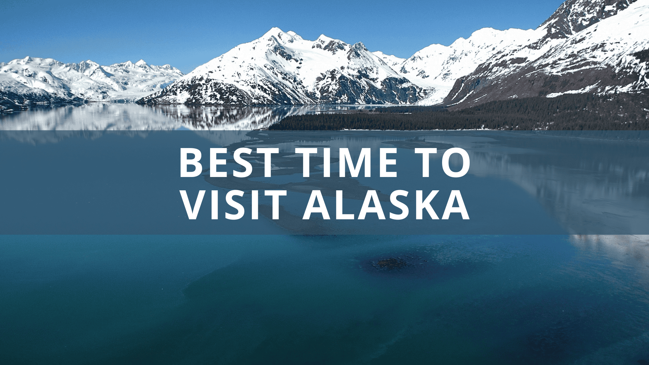 Best Time to Visit Alaska