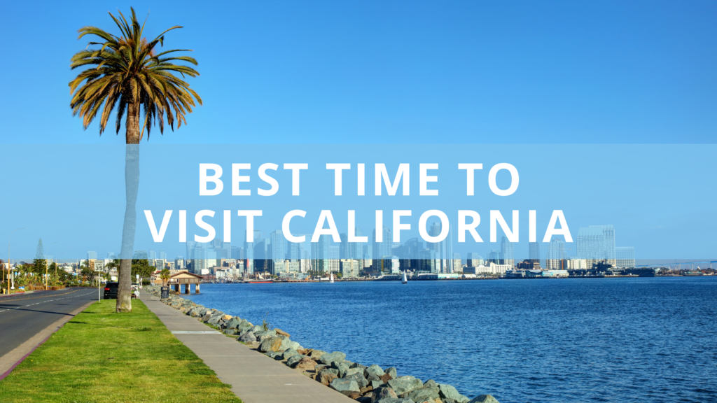 best time to travel california