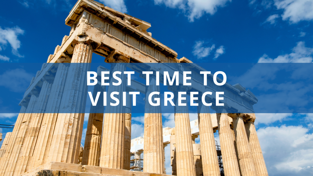 When Is the Best Time to Visit Greece? Plus 7 Top Tips