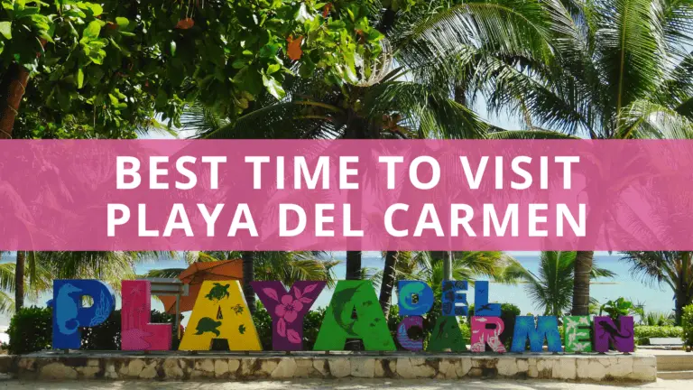 Best Time to Visit Playa Del Carmen