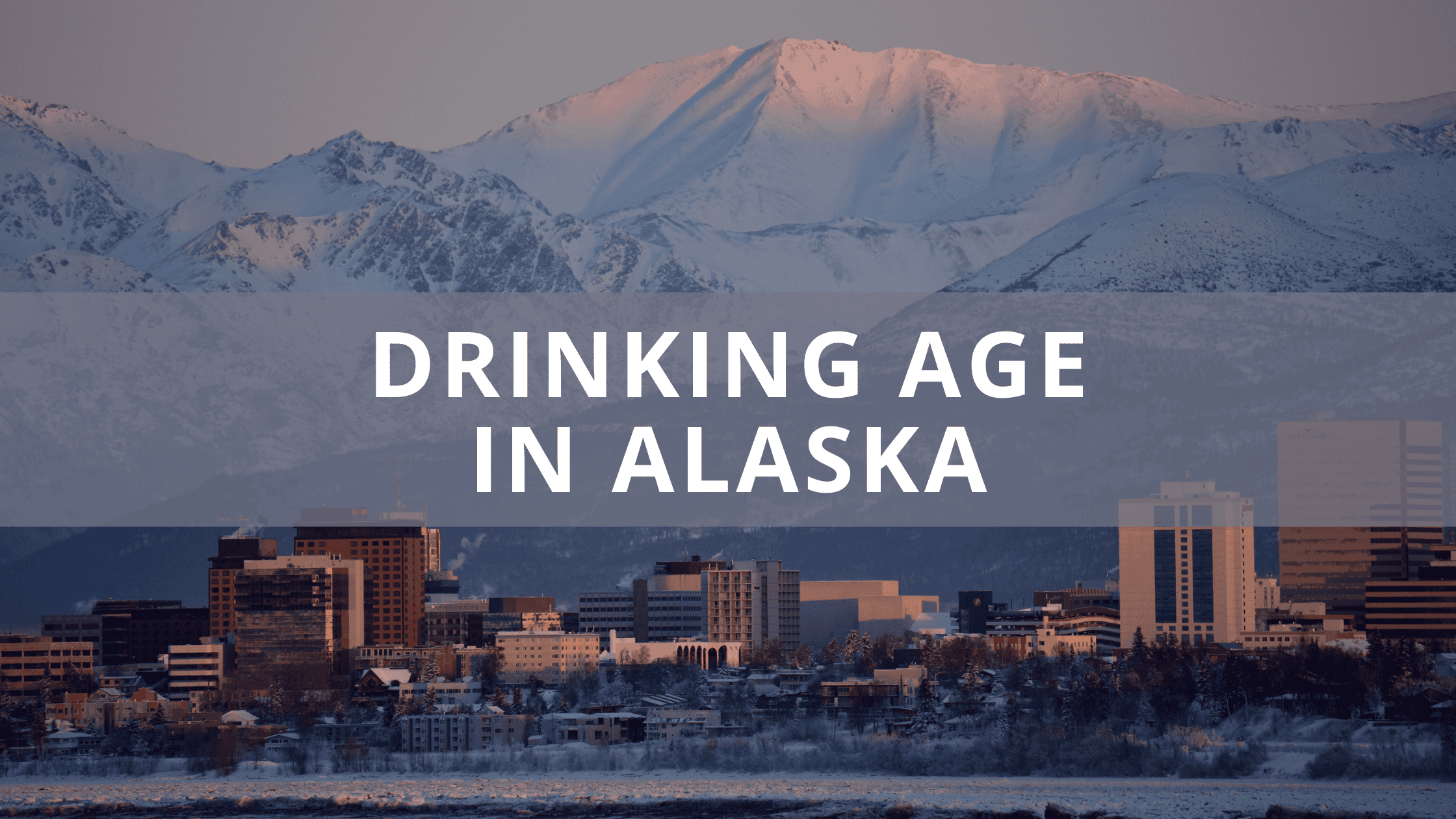 Drinking Age in Alaska