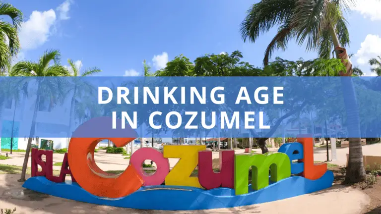 Drinking Age in Cozumel