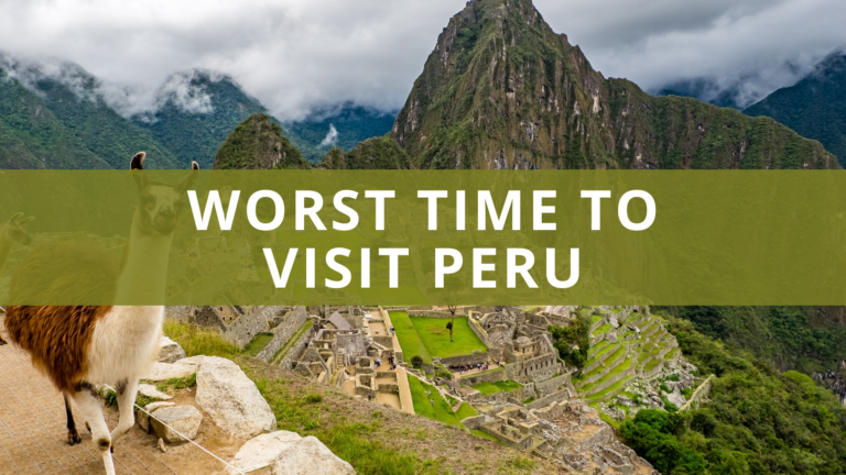 worst time to visit peru