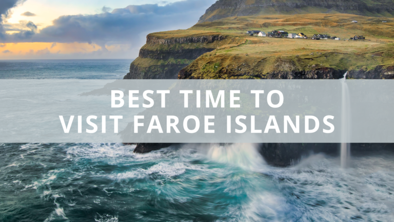 Best Time to Visit Faroe Islands