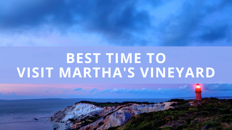 Best Time to Visit Martha's Vineyard