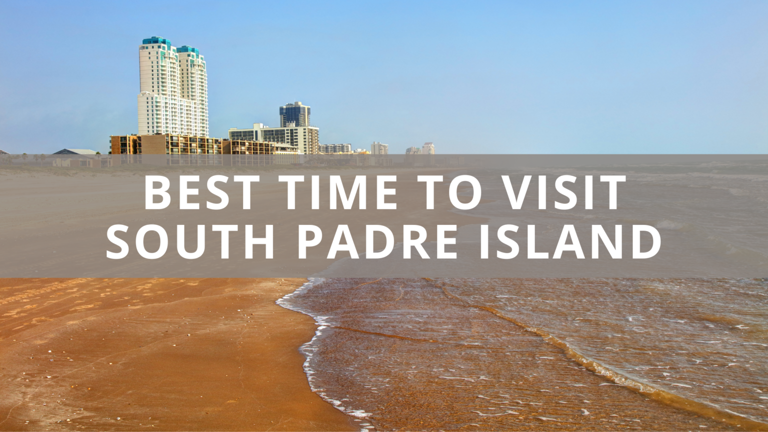 best month to visit south padre island