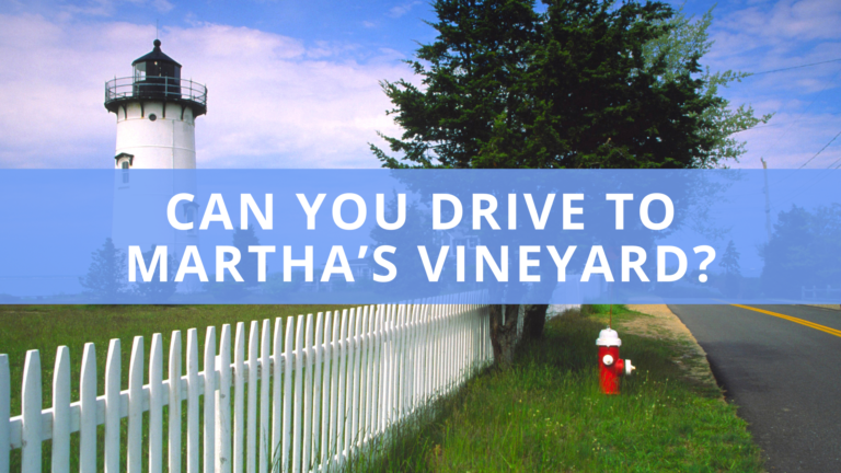 Can You Drive to Martha’s Vineyard