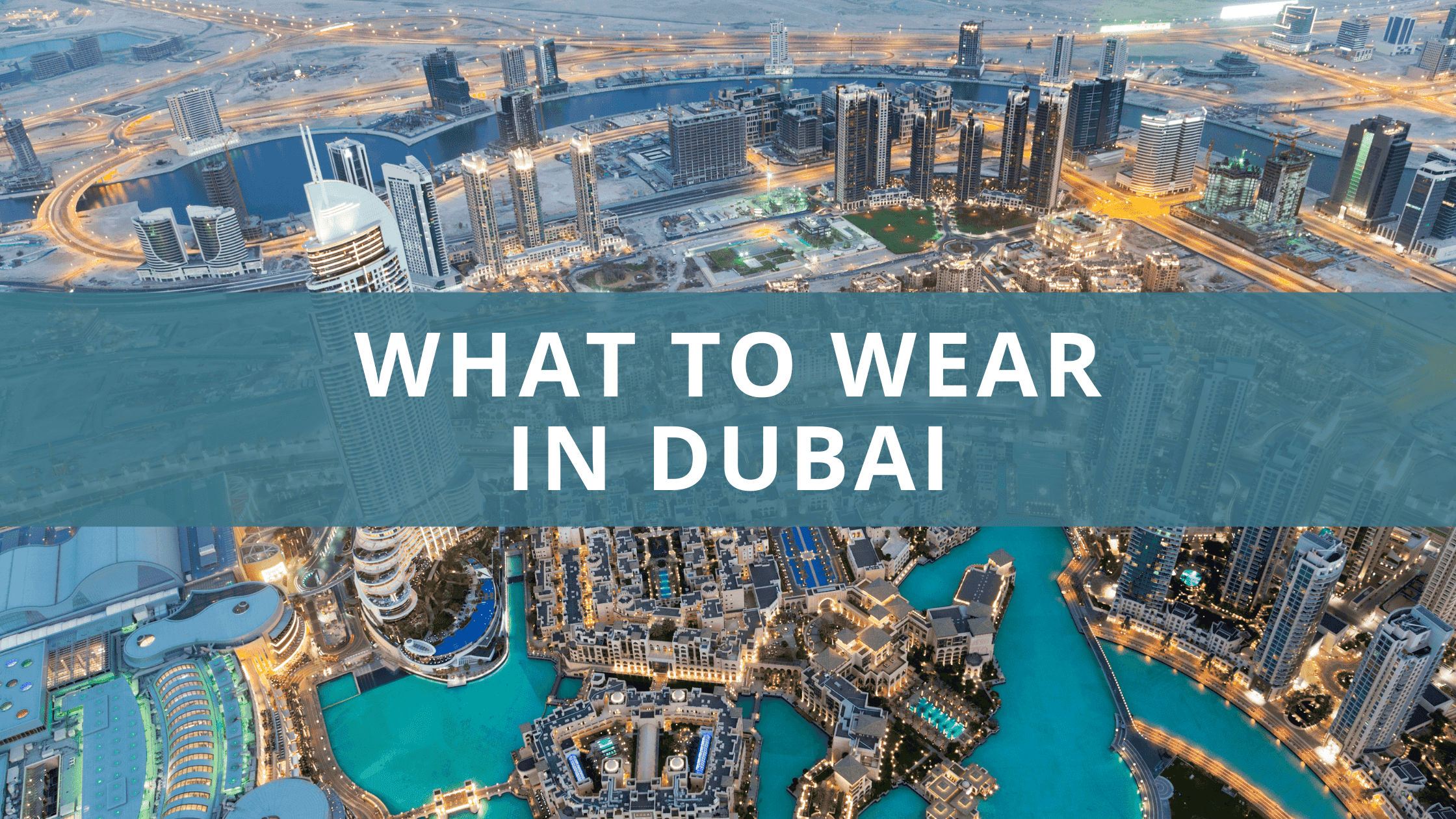 What to Wear in Dubai