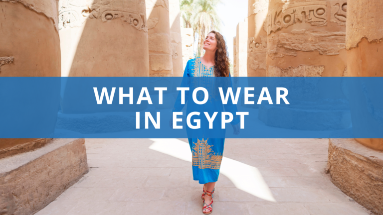 What to Wear in Egypt