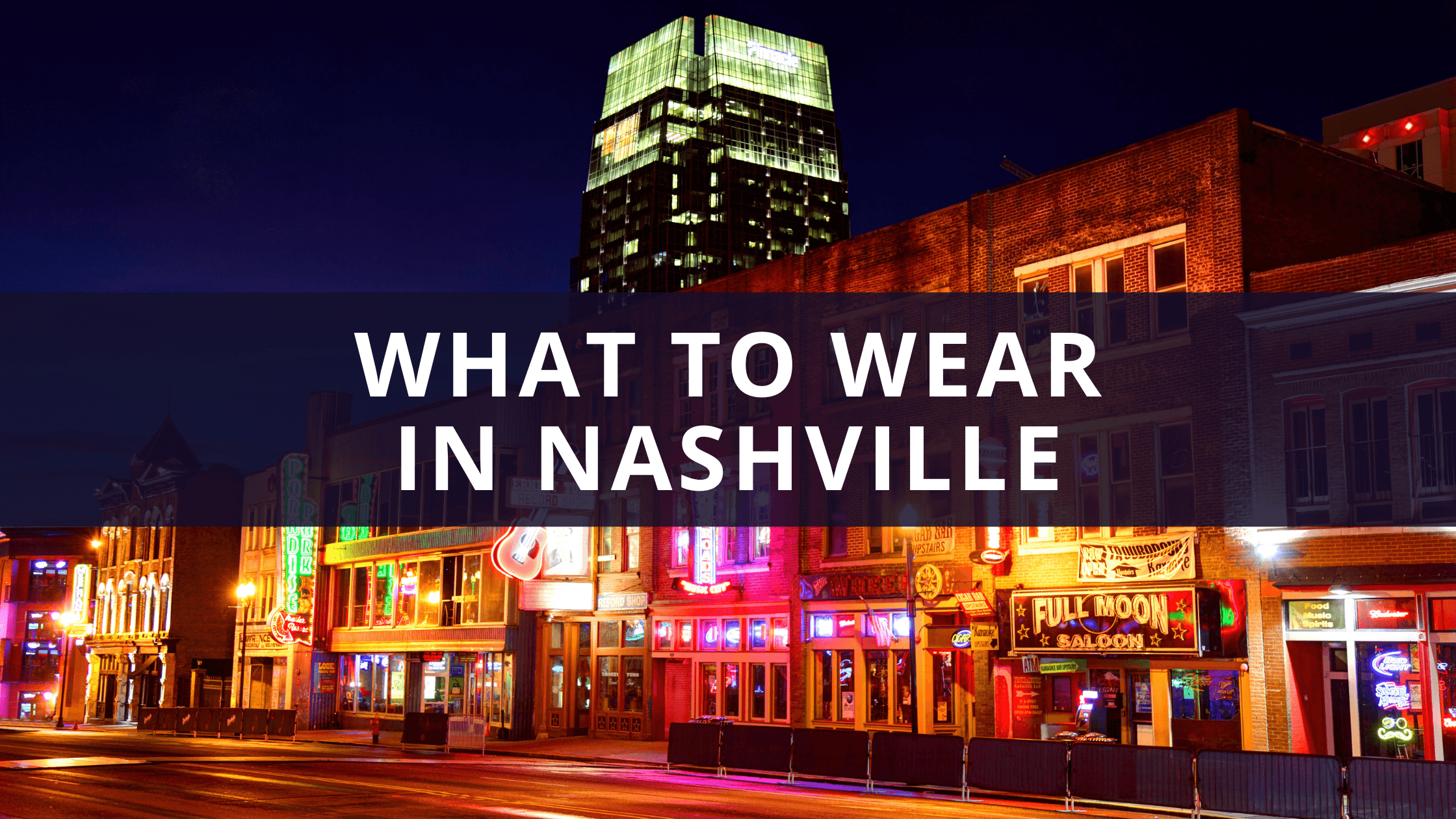 What to Wear in Nashville