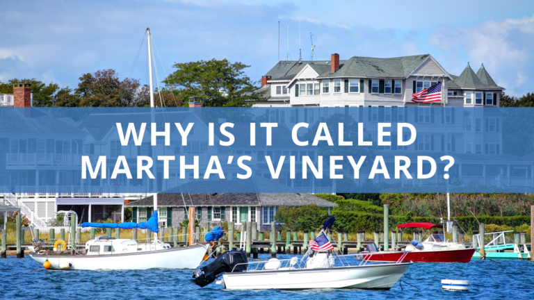 Why Is It Called Martha’s Vineyard